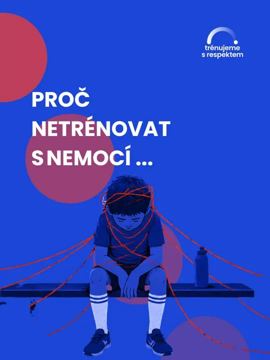 Proč netrénovat s nemocí
